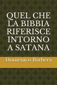 Produktbild: Quel Che La Bibbia Riferisce Intorno a Satana