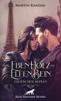 Produktbild: EbenHolz und ElfenBein | Erotischer Roman