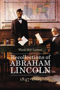 Produktbild: Recollections of Abraham Lincoln, 1847-1865