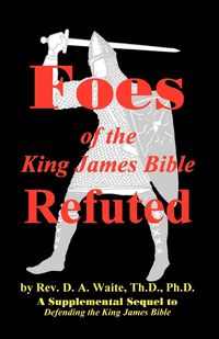 Produktbild: Foes of the King James Bible Refuted