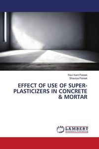 Produktbild: Effect Of Use Of Super-Plasticizers in Concrete & Mortar