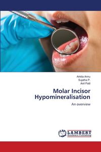 Produktbild: Molar Incisor Hypomineralisation