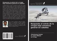 Produktbild: Respuesta al estr&eacute;s de la cirug&iacute;a bajo anestesia general en caballos