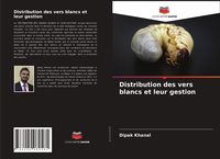 Produktbild: Distribution des vers blancs et leur gestion