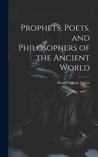Produktbild: Prophets, Poets, and Philosophers of the Ancient World