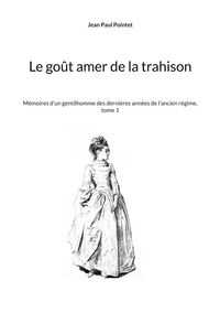 Produktbild: Le go&ucirc;t amer de la trahison