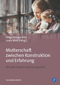 Produktbild: Mutterschaft zwischen Konstruktion und Erfahrung