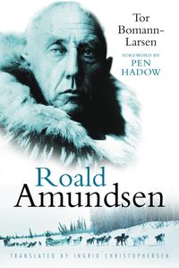 Bild vom Artikel Roald Amundsen vom Autor Tor Bomann-Larsen