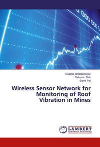 Produktbild: Wireless Sensor Network for Monitoring of Roof Vibration in Mines