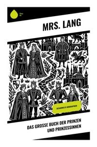 Produktbild: Das gro&szlig;e Buch der Prinzen und Prinzessinnen