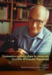 Produktbild: Economia e politica dopo la catastrofe. L'eredit&agrave; di Claudio Napoleoni