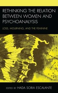 Produktbild: Rethinking the Relation between Women and Psychoanalysis