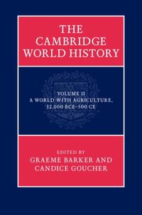 Produktbild: Cambridge World History: Volume 2, A World with Agriculture, 12,000 BCE-500 CE