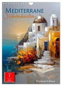 Produktbild: Mediterrane Sch&ouml;nheiten (Wandkalender 2027 DIN A4 hoch), CALVENDO Monatskalender