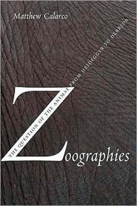 Produktbild: Calarco, M: Zoographies - The Question of the Animal from He