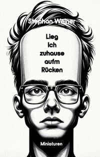 Produktbild: Lieg' ich Zuhause aufm R&uuml;cken