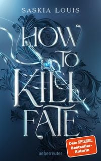 Produktbild: How to Kill Fate (Fate Dilogie, Bd. 2)