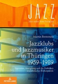 Produktbild: Jazzklubs und Jazzmusiker in Th&uuml;ringen 1959&ndash;1989