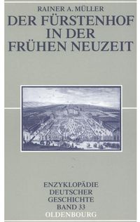 Produktbild: Der F&uuml;rstenhof in der Fr&uuml;hen Neuzeit