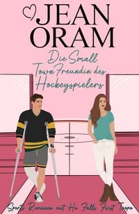 Produktbild: Die Small Town Freundin des Hockeyspielers