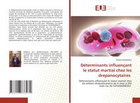 Produktbild: D&eacute;terminants influen&ccedil;ant le statut martial chez les drepanocytaires
