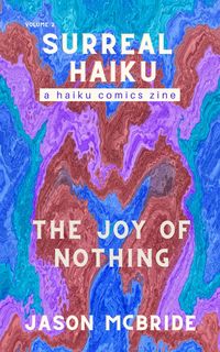 Produktbild: The Joy of Nothing (Surreal Haiku, #2)