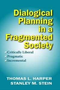Produktbild: Stein, S: Dialogical Planning in a Fragmented Society