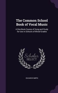 Produktbild: The Common School Book of Vocal Music