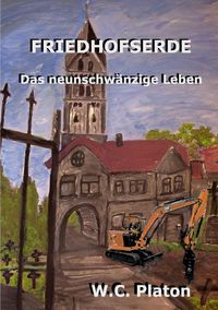 Produktbild: Friedhofserde - Das neunschw&auml;nzige Leben