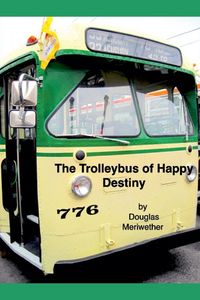 Produktbild: The Trolleybus of Happy Destiny
