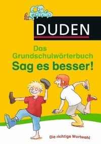 Produktbild: Duden Grundschulw&ouml;rterbuch &ndash; Sag es besser!