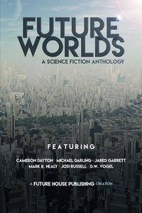 Produktbild: Future Worlds: A Science Fiction Anthology