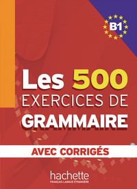 Produktbild: Les 500 exercices de grammaire B1