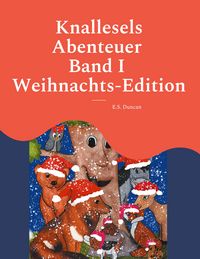 Produktbild: Knallesels Abenteuer Band I Weihnachts-Edition