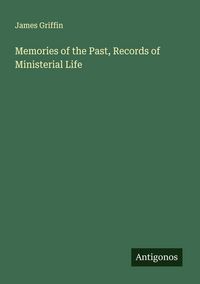 Produktbild: Memories of the Past, Records of Ministerial Life