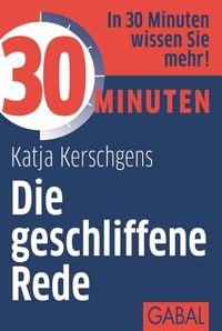 Produktbild: 30 Minuten Die geschliffene Rede