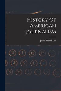 Produktbild: History Of American Journalism