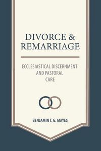 Produktbild: Divorce and Remarriage: Ecclesiastical Discernment and Pastoral Care