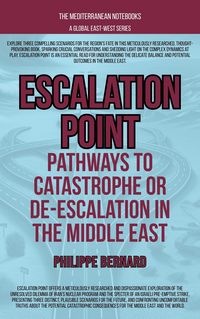 Produktbild: Escalation Point: Pathways To Catastrophe Or De-escalation In The Middle East (The Mediterranean Notebooks)