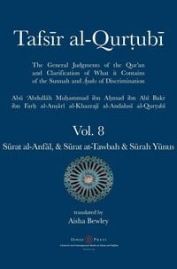 Produktbild: Tafsir al-Qurtubi Vol. 8 S&iquest;rat al-Anf&iquest;l - Booty, S&iquest;rat at-Tawbah - Repentance & S&iquest;rah Y&iquest;nus - Jonah