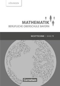 Bild vom Artikel Mathematik  Band 1 (FOS 11 / BOS 12) - Berufliche Oberschule Bayern - Nichttechnik - Lösungen zum Schülerbuch vom Autor Daniel Körner