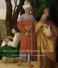 Produktbild: Bellini, Giorgione, Titian, and the Renaissance of Venetian Painting