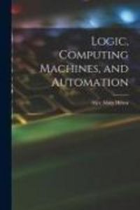 Produktbild: Logic, Computing Machines, and Automation