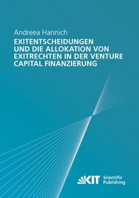 Produktbild: Exitentscheidungen und die Allokation von Exitrechten in der Venture Capital Finanzierung