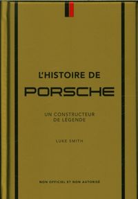 Produktbild: L'histoire de Porsche : un constructeur de l&eacute;gende
