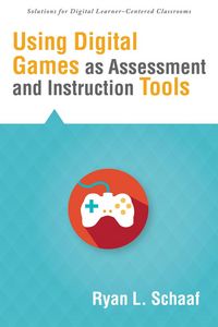Produktbild: Using Digital Games as Assessment and Instruction Tools