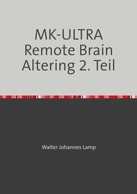 Produktbild: MK-ULTRA / MK-ULTRA Remote Brain Altering 2. Teil