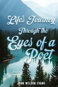 Produktbild: Life's Journey Through The Eyes Of a Poet