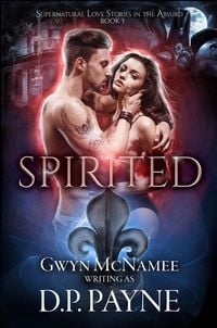 Produktbild: Spirited (Supernatural Love Stories in the Absurd, #3)