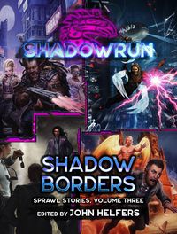 Produktbild: Shadowrun: Shadow Borders (Sprawl Stories, Volume Three)
